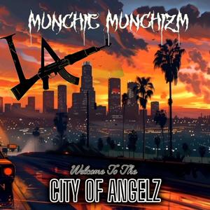 Welcome To The City Of Angelz (Explicit)