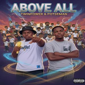 Above All (feat. Potseman) (Explicit)