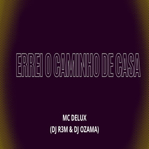 ERREI O CAMINHO DE CASA (Explicit)