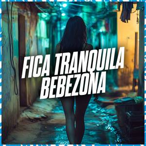 Fica Tranquila Bebezona