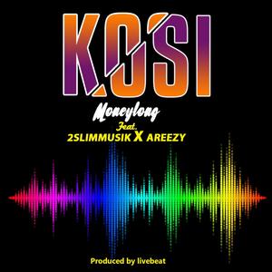 KOSI (feat. 2slimmusik & Areezy)