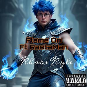 Flame on (feat. RastaMan) (Explicit)