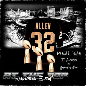 At The Top (feat. Tj Almighty & Jamaican Gee) (Raiders Edition)