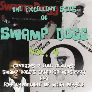 The Excellent Sides of Swamp Dogg Vol. 4