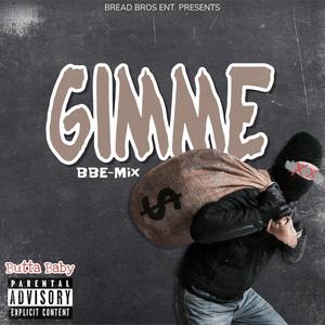 GIMMIE (REMIX)