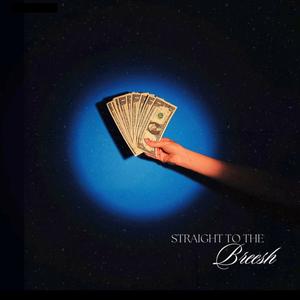 STRAIGHT TO THE BREESH (Explicit)