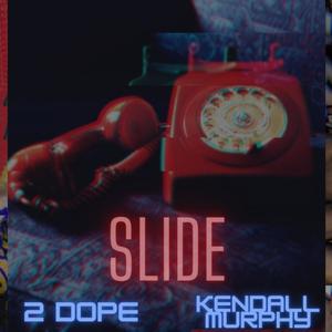 SLIDE (feat. 2 Dope) [Explicit]