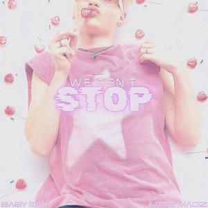 We Don't Stop (feat. Miss Madz)