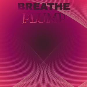 Breathe Plump