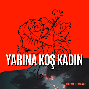 Yarına Koş Kadın