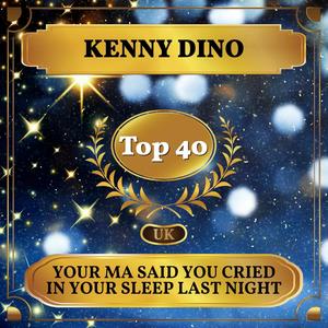 Your Ma Said You Cried in Your Sleep Last Night (Billboard Hot 100 - No 24)