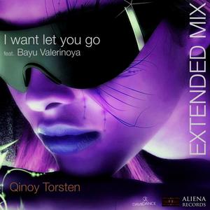 I Want Let You Go Feat. Bayu Valerinoya (Extended Mix)