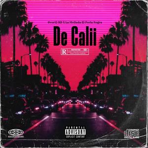 De Calii (feat. La Mellada El Perla Negra) (Explicit)