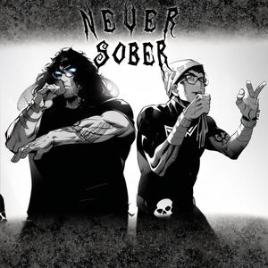 NEVER SOBER (Explicit)