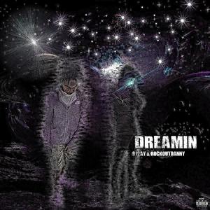 Dreamin (feat. Rockout Danny) [Explicit]