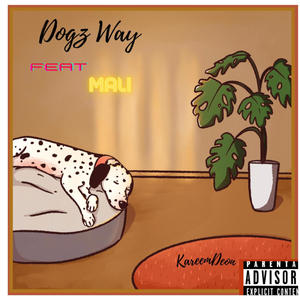 Dogz Way (feat. Mali) [Explicit]