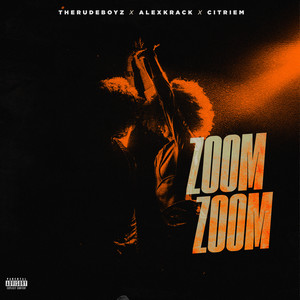 Zoom Zoom (Explicit)