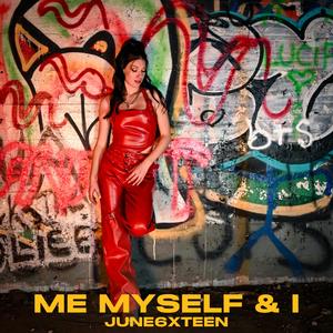 Me Myself & I (Explicit)