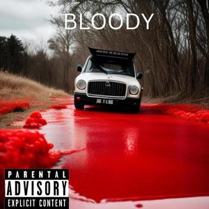 Bloody (Explicit)