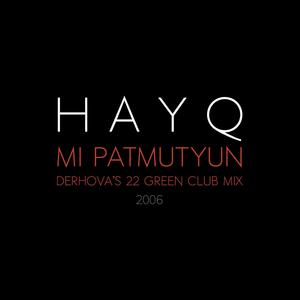 Mi Patmutyun (DerHova's 22 Green Club Mix)