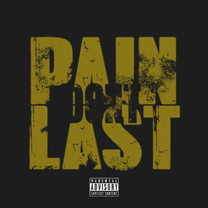 Pain Dont Last (Explicit)