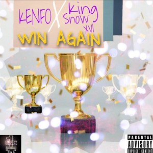 Win Again (feat. KingSnowXVI) [Explicit]