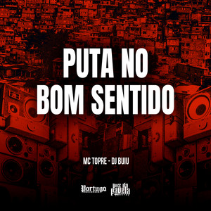 Puta No Bom Sentido (Explicit)