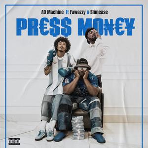 Press Money (feat. Fawazzy & Slimcase) (Explicit)