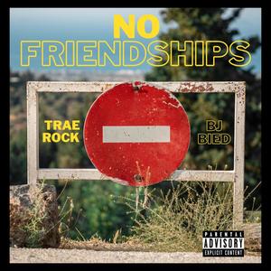 No Friendships (Explicit)