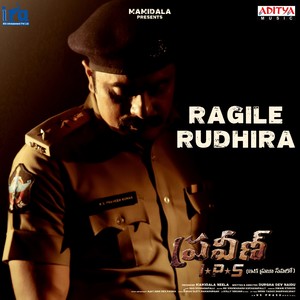 Ragile Rudhira (From "Praveen IPS")