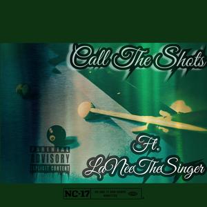 Call The Shots(feat. LaneeTheSinger) (Explicit)