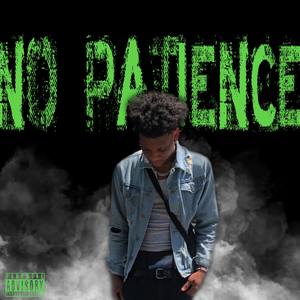 No Patience (Explicit)