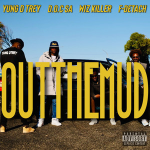 Out the Mud (Explicit)