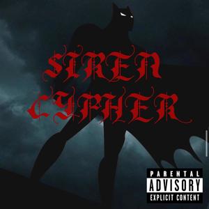 SIREN CYPHER (feat. Marz64 & Alfredo) (Explicit)
