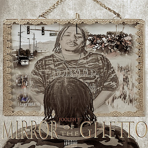 Mirror Of The Ghetto (Explicit)