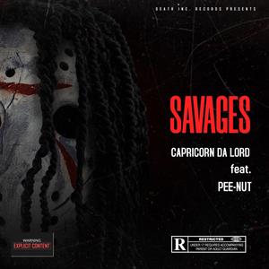 Savages (feat. Pee-Nut) [Explicit]