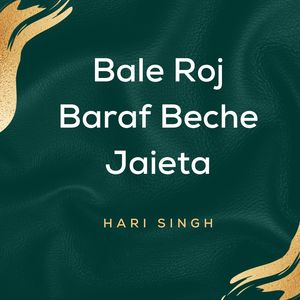 Bale Roj Baraf Beche Jaieta