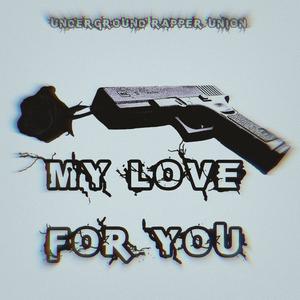 My Love For You (feat. Desi-G-Nator) [Explicit]