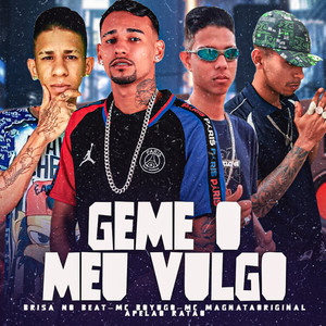 Geme o Meu Vulgo (Explicit)