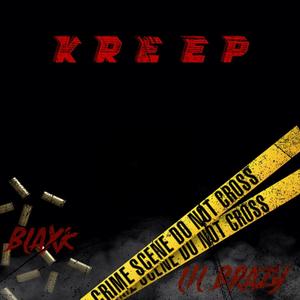 Kreep (feat. Lil Brazy) [Explicit]