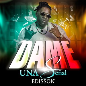 Dame Una Señal (Explicit)