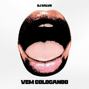 VEM COLOCANDO (Explicit)