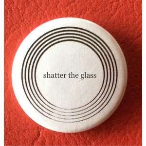 Shatter the Glass