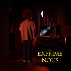 EXPRIME NOUS (Explicit)