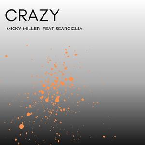 Crazy (feat. Scarciglia)