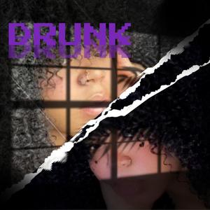 Drunk (Explicit)