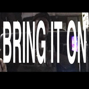 BRING IT ON (Explicit)