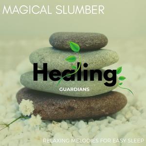 Magical Slumber - Relaxing Melodies for Easy Sleep