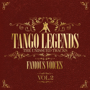 Tango Legends Vol. 2 - Famous Voices