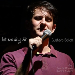Let Me Sing, Sir(feat. Tico de Moraes & Itamar Assiere)